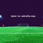 inter vs. estrella roja